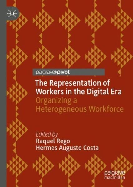 Cover for The Representation of Workers in the Digital Era: Organizing a Heterogeneous Workforce - Dynamics of Virtual Work (Gebundenes Buch) [1st ed. 2022 edition] (2022)