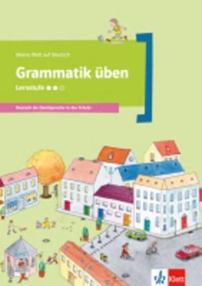 Meine Welt auf Deutsch: Grammatik  uben -  - Böcker - Klett (Ernst) Verlag,Stuttgart - 9783126748513 - 9 november 2016