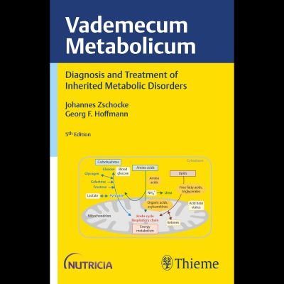 Cover for Johannes Zschocke · Vademecum Metabolicum: Diagnosis and Treatment of Inborn Errors of Metabolism (Paperback Book) [5 New edition] (2021)