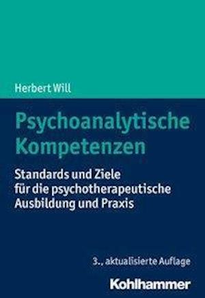 Psychoanalytische Kompetenzen - Will - Boeken -  - 9783170365513 - 30 oktober 2019
