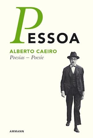 Alberto Caerio Poesias-Poesie - Fernando Pessoa - Livros - Ammann Verlag & Co. - 9783250104513 - 1 de fevereiro de 2004