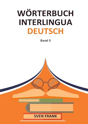 Wörterbuch Interlingua - Deutsch - Sven Frank - Books - tredition - 9783384292513 - July 14, 2024
