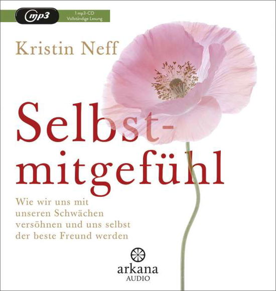 Selbstmitgefühl - Kristin Neff - Music - Penguin Random House Verlagsgruppe GmbH - 9783442347513 - October 25, 2021