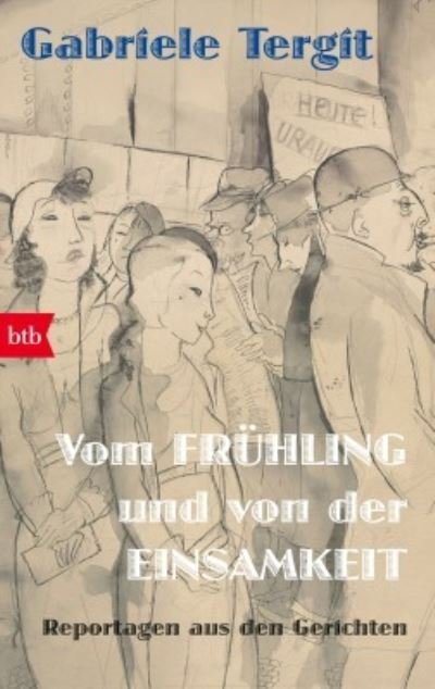 Cover for Gabriele Tergit · Vom Fruhling und von der Einsamkeit (Taschenbuch) (2023)