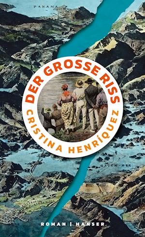 Cover for Cristina Henríquez · Der große Riss (Bok) (2025)