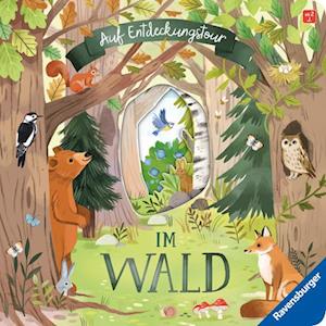 Auf Entdeckungstour: Im Wald - Laura Garnerburt - Books - Ravensburger Verlag GmbH - 9783473420513 - July 1, 2024