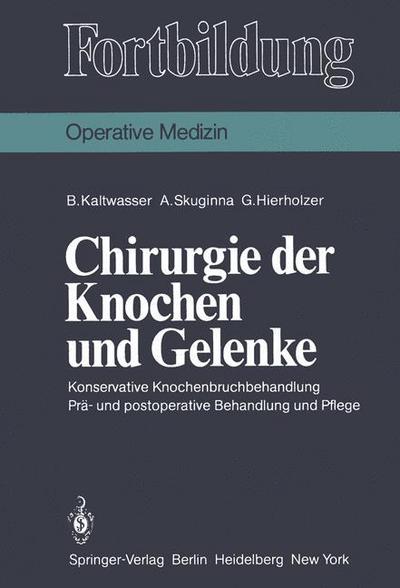 Cover for B. Kaltwasser · Chirurgie der Knochen und Gelenke - Padiatrie: Weiter- und Fortbildung (Paperback Book) [German edition] (1981)