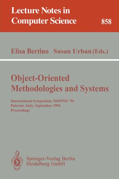 Cover for Elisa Bertino · Object-oriented Methodologies and Systems: International Symposium Isooms '94, Palermo, Italy, September 21-22, 1994 - Proceedings - Lecture Notes in Computer Science (Paperback Book) (1994)