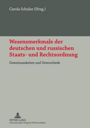 Cover for Wesensmerkmale der deutschen und russischen Staats- und Rechtsordnung: Gemeinsamkeiten und Unterschiede- Materialien des deutsch-russischen Symposiums am 11. und 12. Oktober 2011 in Potsdam (Hardcover Book) (2012)