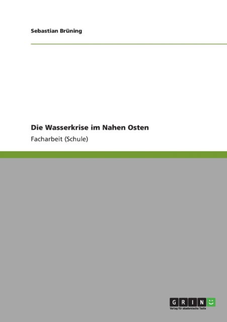 Cover for Sebastian Bruning · Die Wasserkrise im Nahen Osten (Taschenbuch) [German edition] (2011)