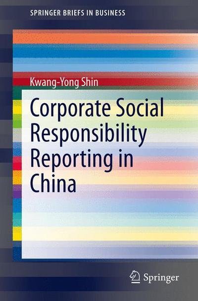 Cover for Kwang-Yong Shin · Corporate Social Responsibility Reporting in China - SpringerBriefs in Business (Pocketbok) (2014)
