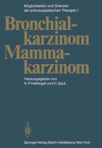 Cover for K P Hellriegel · Moglichkeiten und Grenzen der Antineoplastischen Therapie (Paperback Book) [Softcover reprint of the original 1st ed. 1983 edition] (2011)