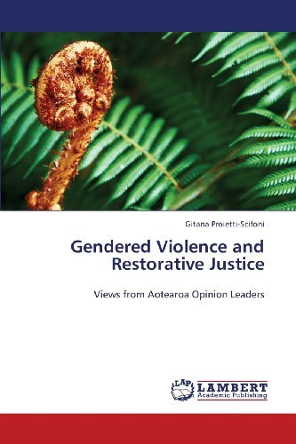 Cover for Gitana Proietti-scifoni · Gendered Violence and Restorative Justice: Views from Aotearoa Opinion Leaders (Pocketbok) (2013)