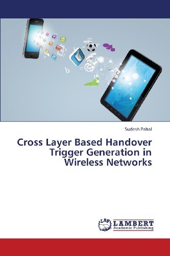 Cover for Sudesh Pahal · Cross Layer Based Handover Trigger Generation in Wireless Networks (Paperback Book) (2013)