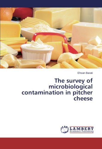 Cover for Ehsan Barati · The Survey of Microbiological Contamination in Pitcher Cheese (Taschenbuch) (2014)