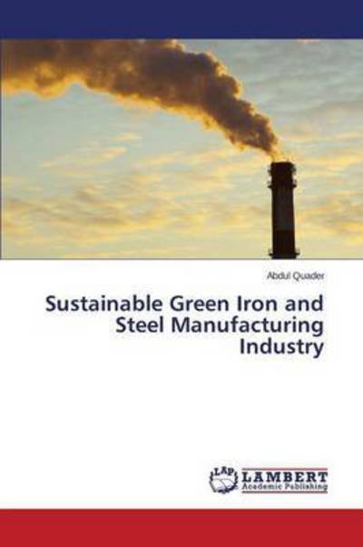 Cover for Quader · Sustainable Green Iron and Steel (Bok) (2015)