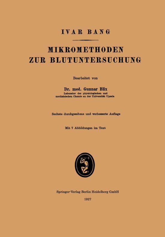 Cover for Ivar Bang · Mikromethoden Zur Blutuntersuchung (Paperback Book) [6th 6. Aufl. 1922 edition] (1927)