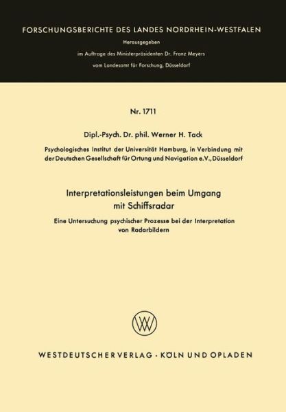 Cover for Werner H Tack · Interpretationsleistungen Beim Umgang Mit Schiffsradar - Forschungsberichte Des Landes Nordrhein-Westfalen (Paperback Book) [1966 edition] (1966)