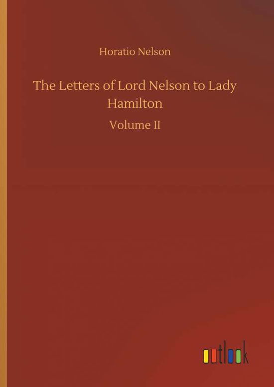 Cover for Nelson · The Letters of Lord Nelson to La (Book) (2018)