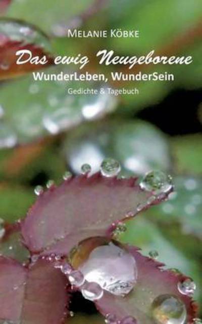 Cover for Köbke · Das ewig Neugeborene (Book) (2016)