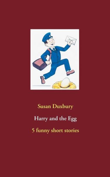 Cover for Susan Duxbury · Harry and the Egg (Paperback Book) (2015)