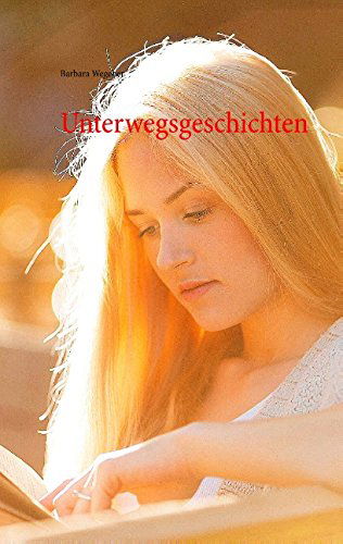 Cover for Barbara Wegener · Unterwegsgeschichten (Paperback Book) [German edition] (2014)