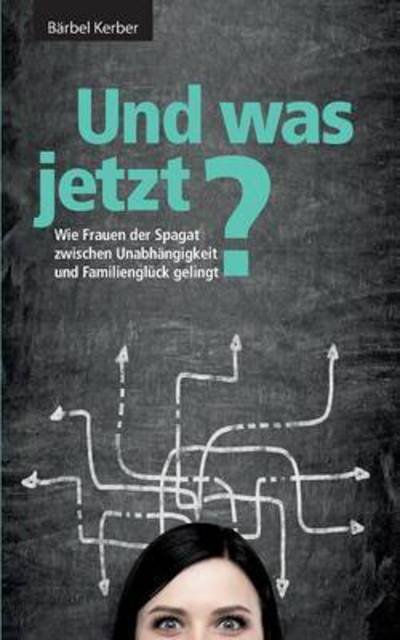 Cover for Kerber · Und was jetzt? (Bok) (2015)