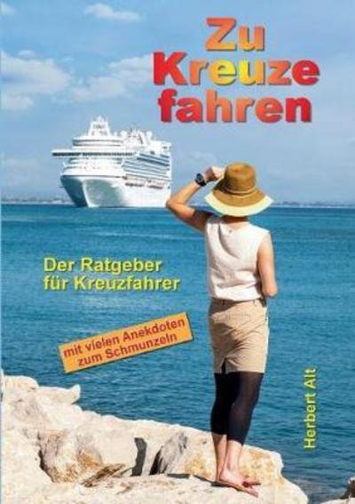 Cover for Alt · Zu Kreuze fahren (Book) (2017)