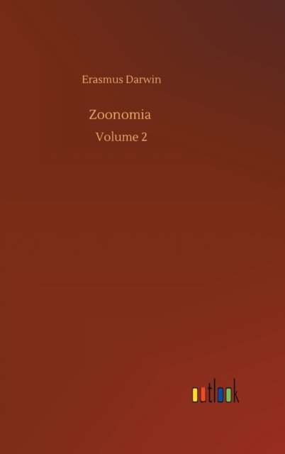 Cover for Erasmus Darwin · Zoonomia: Volume 2 (Hardcover Book) (2020)