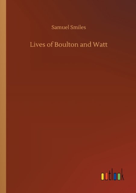 Cover for Samuel Smiles · Lives of Boulton and Watt (Paperback Book) (2020)