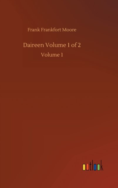 Cover for Frank Frankfort Moore · Daireen Volume 1 of 2: Volume 1 (Inbunden Bok) (2020)