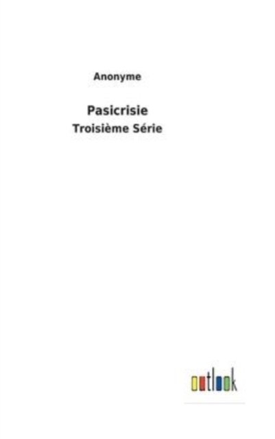 Cover for Anonyme · Pasicrisie (Hardcover bog) (2022)