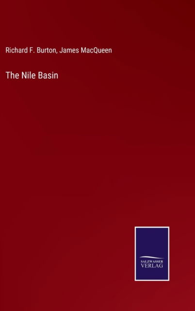 Cover for Richard F Burton · The Nile Basin (Hardcover Book) (2022)