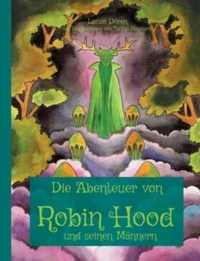 Cover for László Dören · Die Abenteuer von Robin Hood und seinen Männern (Paperback Book) (2022)