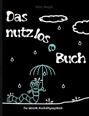 Cover for Ricky Roogle · DAS NUTZLOSE BUCH - Das absurde Beschäftigungsbuch (Paperback Book) (2022)