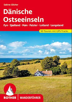 Dänische Ostseeinseln - Sabine Gilcher - Książki - Rother Bergverlag - 9783763347513 - 6 maja 2024