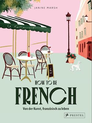 Cover for Janine March · How to be French (Book) (2025)