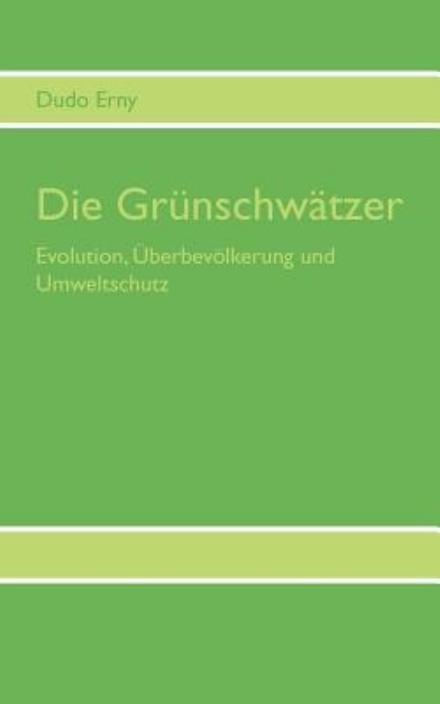 Cover for Dudo Erny · Die Grünschwätzer (Pocketbok) [German edition] (2009)