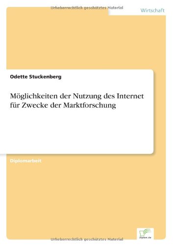 Cover for Odette Stuckenberg · Moeglichkeiten der Nutzung des Internet fur Zwecke der Marktforschung (Paperback Book) [German edition] (1997)