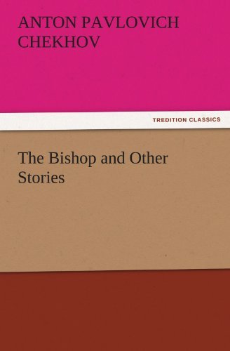 Cover for Anton Pavlovich Chekhov · The Bishop and Other Stories (Tredition Classics) (Taschenbuch) (2011)