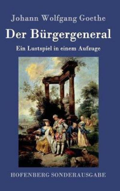 Cover for Goethe · Der Bürgergeneral (Bok) (2016)
