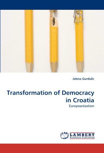 Cover for Jelena Gurdulic · Transformation of Democracy in Croatia: Europeanization (Pocketbok) (2010)