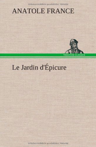 Cover for Anatole France · Le Jardin D' Picure (Hardcover Book) [French edition] (2012)