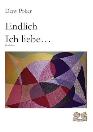 Cover for Deny Poker · Endlich ich Liebe ... (Paperback Book) (2010)