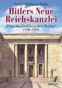 Cover for Arndt Verlag · Hitlers Neue Reichskanzlei (Hardcover Book) (2002)