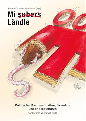 Cover for Kathrin Stainer-Hämmerle · Mi subers Ländle. Politische Machenschaften, Skandale und andere Affären (Book) (2022)