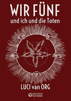 Cover for Luci van Org · Wir Fünf und ich und die Toten (Buch) (2023)