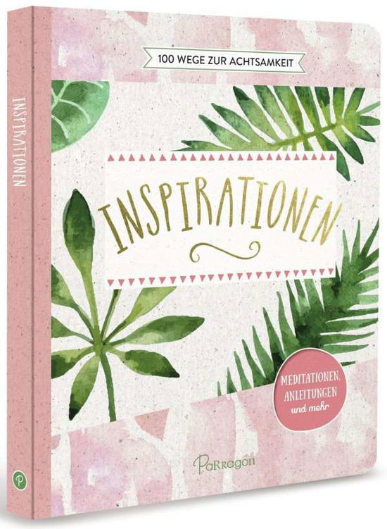 Cover for Iris Warkus · Inspirationen - 100 Wege Zur Achtsamkeit (Book)