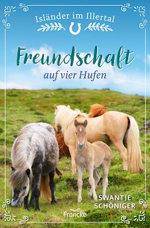 Cover for Swantje Schöniger · Freundschaft auf vier Hufen (Book) (2025)