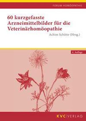 Cover for Achim Schütte · 60 kurzgefasste Arzneimittelbilder für die Veterinärhomöopathie (Paperback Book) (2021)